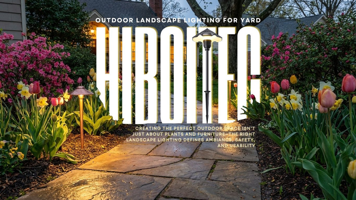 Best Outdoor Landscape Lighting for Yard | HIBOITEC Picks
